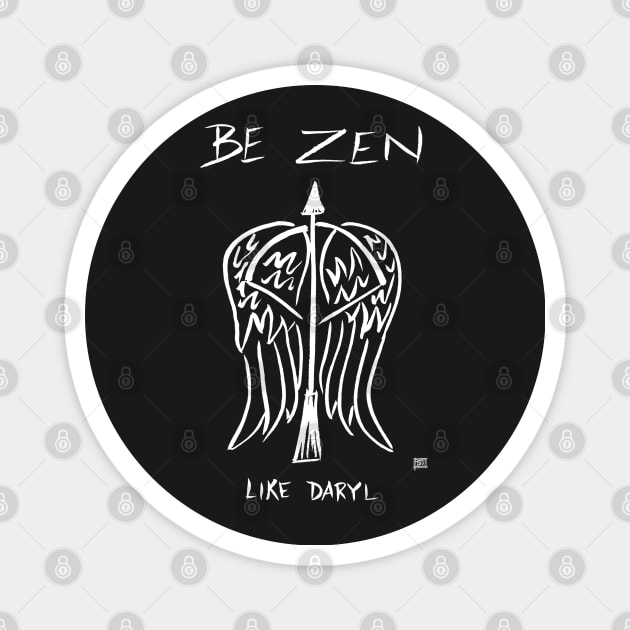 Be Zen Like Daryl Dark Magnet by Popcorn Jam